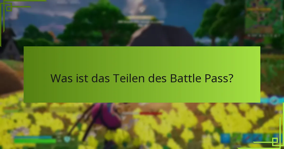Wie verknüpft man Konten für das Teilen des Battle Pass?