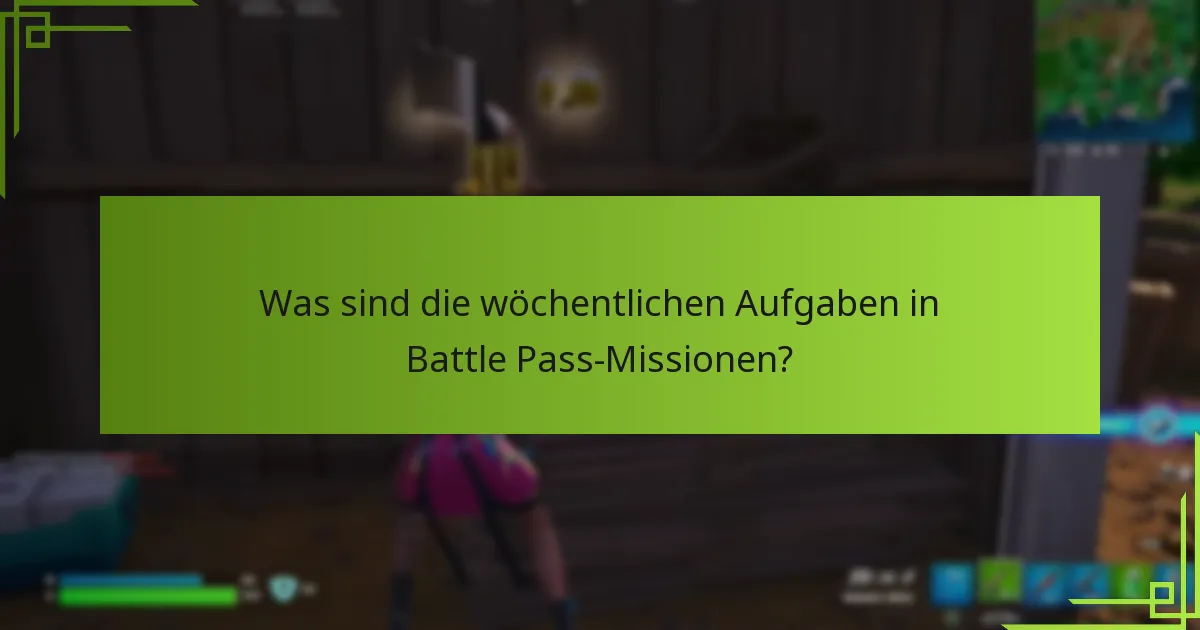 Wie können Spieler strategisch vorgehen, um Battle Pass-Missionen abzuschließen?