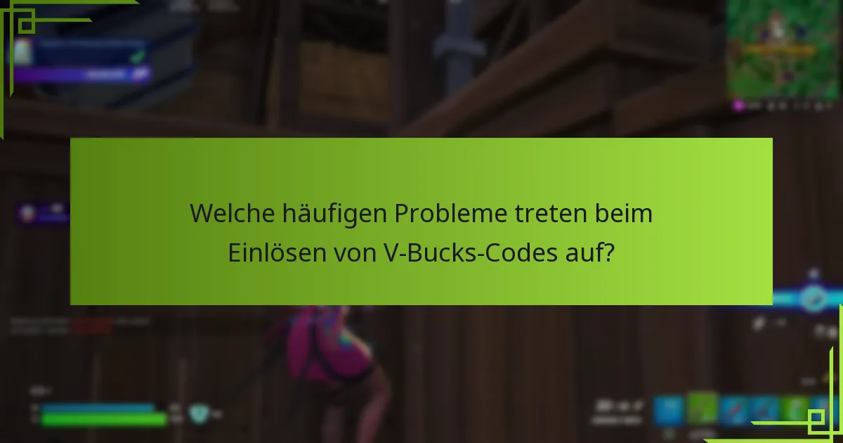 Wie lange sind V-Bucks-Codes gültig?