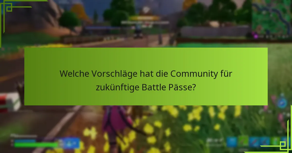 Welche Vorschläge hat die Community für zukünftige Battle Pässe?