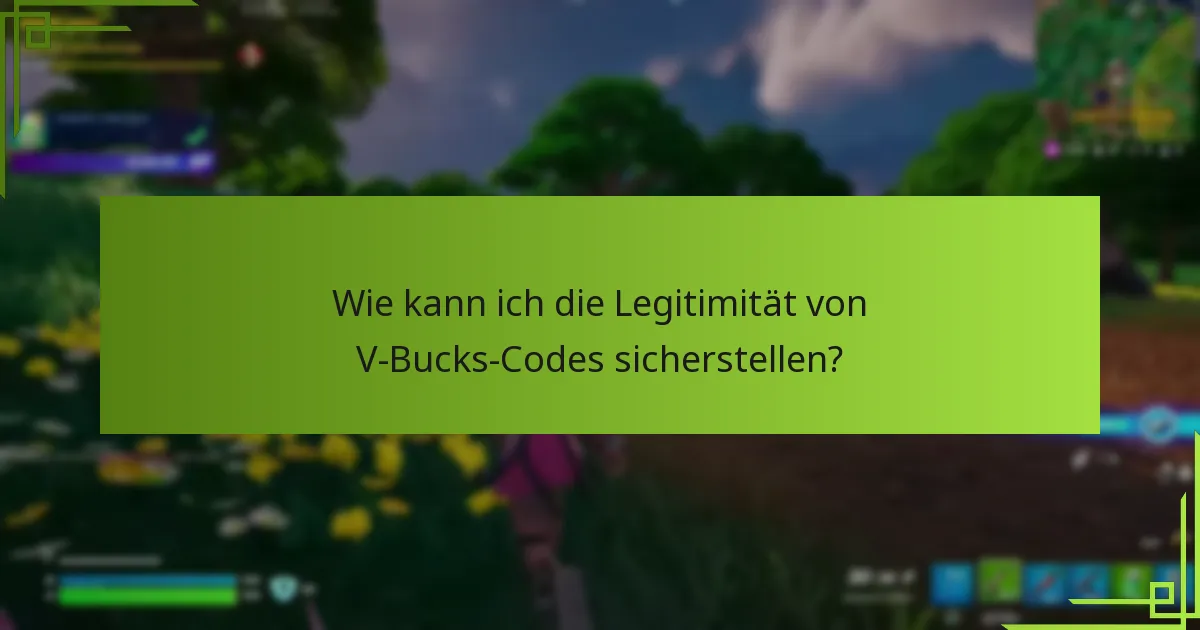 Welche Plattformen haben spezifische Anforderungen für V-Bucks-Codes?